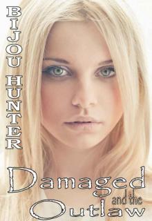 Damaged and the Outlaw Read online