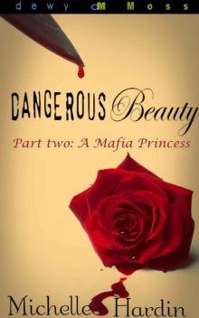 Dangerous Beauty: Part Two: A Mafia Princess Read online