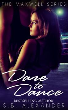Dare to Dance: The Maxwell Series Read online