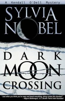 Dark Moon Crossing (Kendall O'Dell Mystery series) Read online