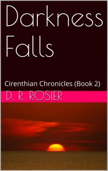 Darkness Falls: Cirenthian Chronicles (Book 2) Read online