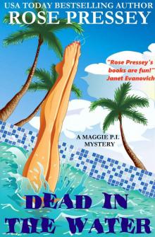 Dead in the Water_A fun and fast-paced private investigator cozy mystery/beach read
