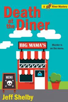Death At The Diner (A Moose River Mystery Book 7) Read online