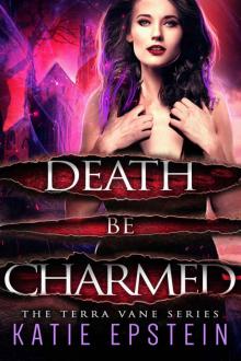 Death be Charmed