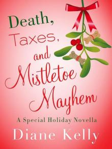 Death, Taxes, and Mistletoe Mayhem: A Holiday Novella (A Tara Holloway Novel) Read online