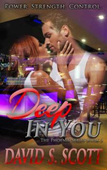 Deep in You (Phoenix #1) Read online