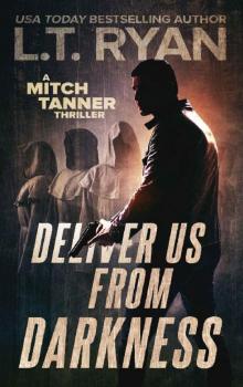 Deliver Us From Darkness: A Suspense Thriller (Mitch Tanner Book 3) Read online