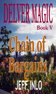 Delver Magic: Book 05 - Chain of Bargains Read online