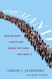 Demand_Creating What People Love Before They Know They Want It