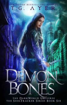 Demon Bones: A SoulTracker Novel #6: A DarkWorld Series (DarkWorld: SoulTracker)