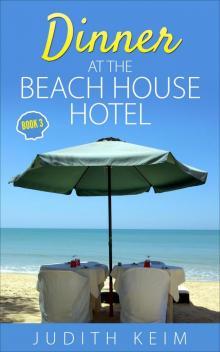 Dinner at the Beach House Hotel Read online