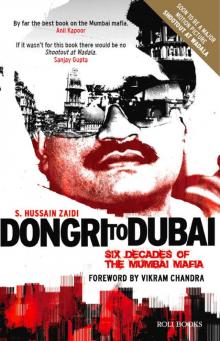Dongri to Dubai - Six Decades of the Mumbai Mafia