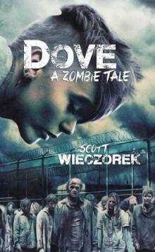 Dove: A Zombie Tale (Byron: A Zombie Tale Book 2)