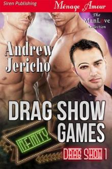 Drag Show Games [Drag Show 1] (Siren Publishing Ménage Amour ManLove) Read online