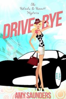 Drive-Bye (The Belinda & Bennett Mysteries, Book Three) Read online