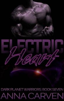 Electric Heart (Dark Planet Warriors Book 7) Read online