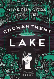 Enchantment Lake: A Northwoods Mystery Read online
