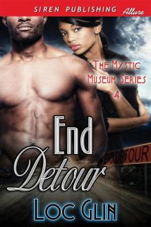 End Detour [The Mystic Museum 4] (Siren Publishing Allure) Read online