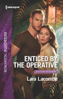 Enticed by the Operative (Doctors in Danger, Book 1) Read online