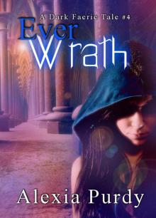 Ever Wrath (A Dark Faerie Tale #4) Read online