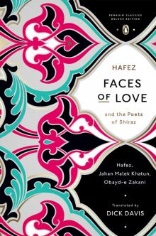 Faces of Love: Hafez and the Poets of Shiraz Read online