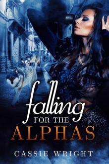 Falling for the Alphas: Part One Read online