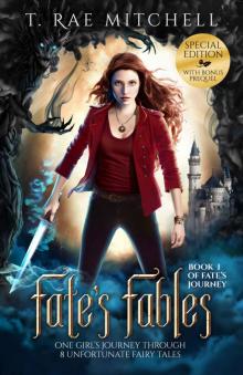 Fate's Fables Special Edition: One Girl's Journey Through 8 Unfortunate Fairy Tales (Fate's Journey Book 1) Read online