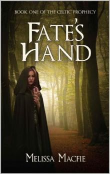 Fate's Hand: Book One of The Celtic Prophecy Read online