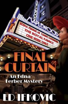 Final Curtain: An Edna Ferber Mystery (Edna Ferber Mysteries) Read online