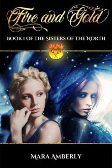 Fire and Gold (Sisters of the North Book 1) Read online