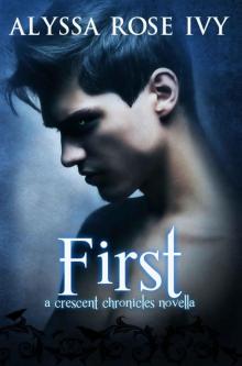 First (A Crescent Chronicles Novella) Read online
