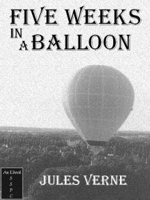 Five Weeks In A Balloon Read online