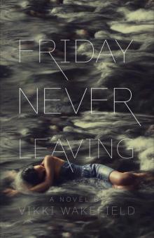 Friday Never Leaving Read online