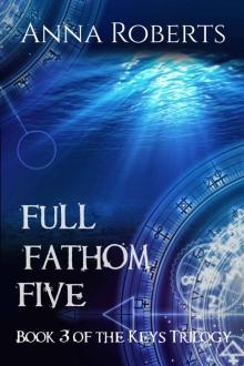 Full Fathom Five (The Keys Trilogy Book 3) Read online