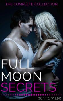Full Moon Secrets: The Complete Collection Read online
