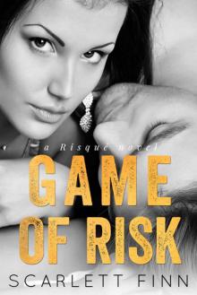 Game Of Risk (Risqué #3) Read online