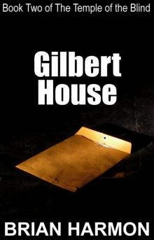 Gilbert House (The Temple of the Blind #2) Read online