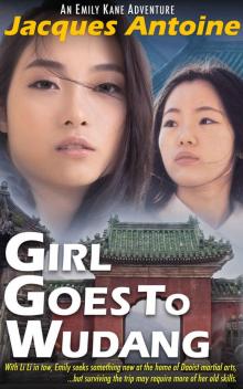 Girl Goes To Wudang (An Emily Kane Adventure Book 7) Read online