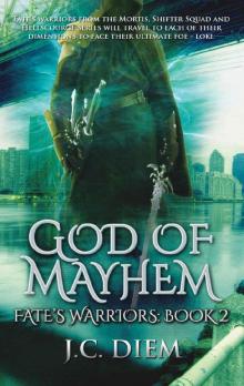 God Of Mayhem (Fate's Warriors Book 2) Read online