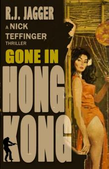 Gone in Hong Kong (A Nick Teffinger Thriller / Read in Any Order) Read online