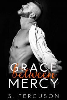 Grace Between Mercy Read online