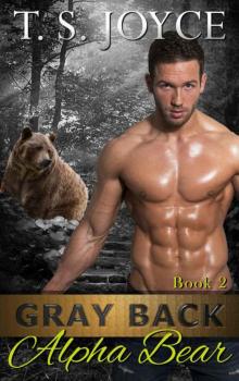 Gray Back Alpha Bear (Gray Back Bears Book 2)