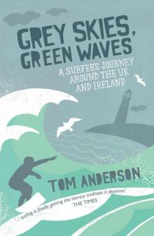 Grey Skies, Green Waves Read online
