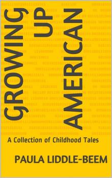 GROWING UP AMERICAN: A Collection of Childhood Tales Read online