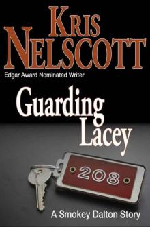 Guarding Lacey: A Smokey Dalton Story Read online