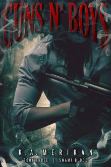 Guns n' Boys: Swamp Blood (Book 3) (gay dark mafia erotic romance) Read online