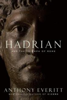 Hadrian and the Triumph of Rome Read online