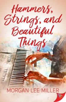 Hammers, Strings, and Beautiful Things Read online