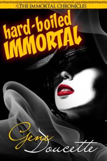 Hard-Boiled Immortal (The Immortal Chronicles) Read online