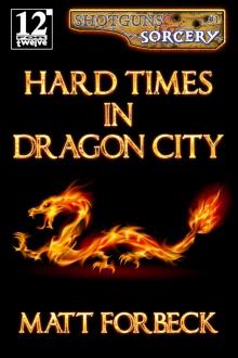 Hard Times in Dragon City Read online